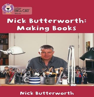 Collins Big Cat - Making Books with Nick Butterworth