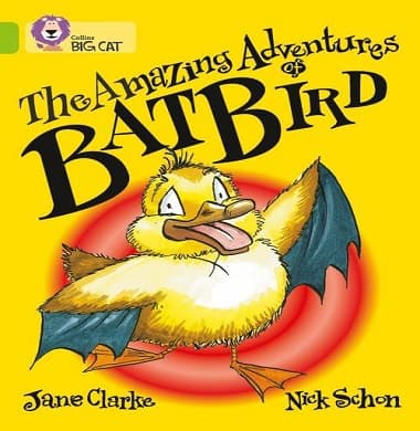 Collins Big Cat - The Amazing Adventures of Batbird