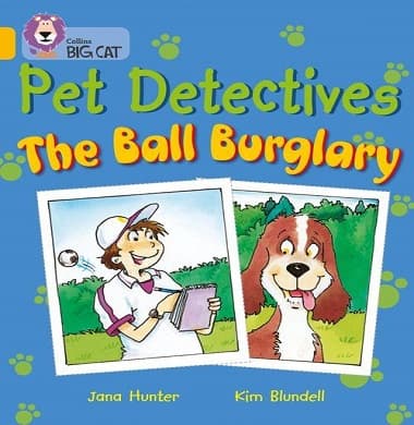 Collins Big Cat - Pet Detectives: The Ball Burglary