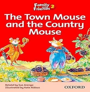 Family and Friends Readers 2 The Town Mouse and the Country Mouse